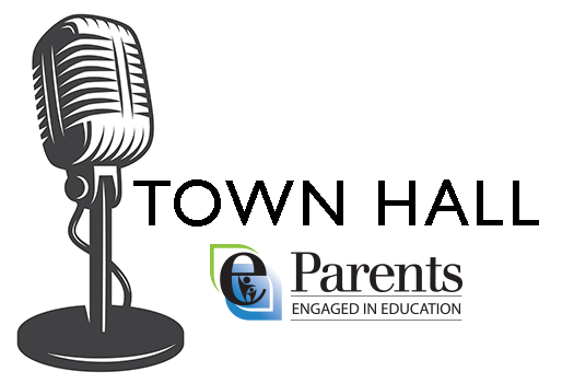 Parents Engaged in Education | Town Hall